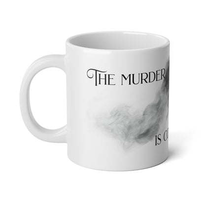 The Murder Is Coming - Jumbo Mug, 20oz