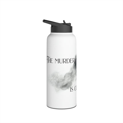 The Murder Is Coming - Stainless Steel Water Bottle, Standard Lid